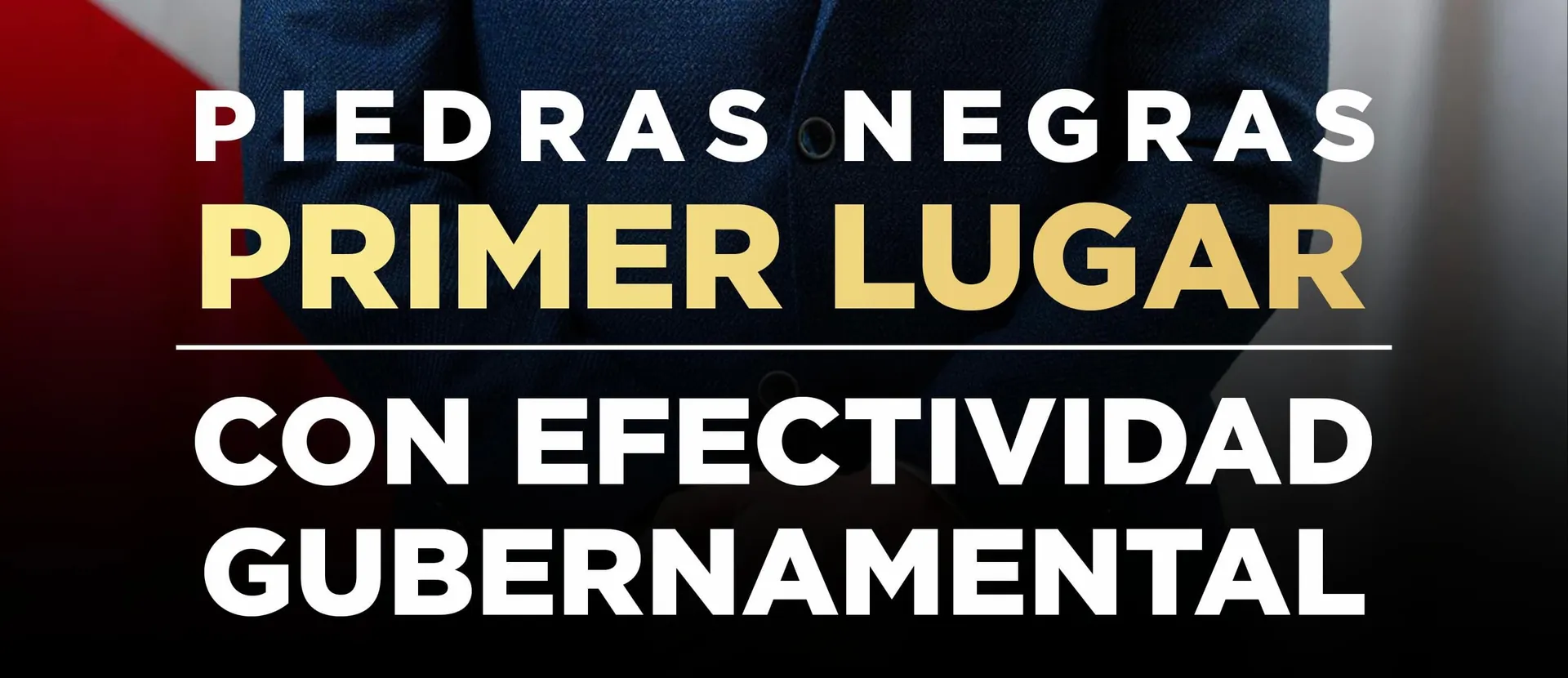 PIEDRAS NEGRAS ES LA TERCERA CIUDAD MÁS SEGURA DEL PAÍS Y PRIMERA EN EFECTIVIDAD GUBERNAMENTAL